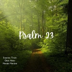 Psalm 23 (feat. Empress Truth & Handel Marshal)