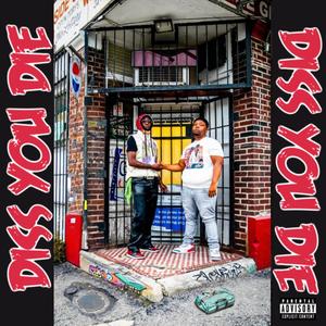 Diss You Die (feat. Lo GIG) [Explicit]