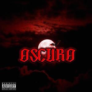 Oscuro (feat. CHAMP$$) (Explicit)
