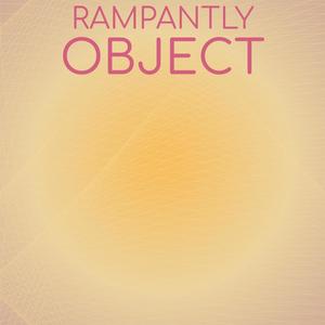 Rampantly Object
