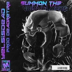 SUMMON THE VOIDWALKER$ (Explicit)