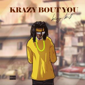 Krazy Bout You (Explicit)