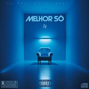 MELHOR SÓ (A. Houz Remix|Explicit)