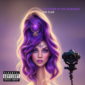 No Work in the Morning (Explicit)