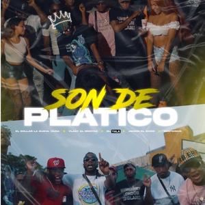 Son De Plastico (feat. El Dollar la Nueva Vaina, Denyerkin, Jeison el Mono & Vlady El Mentao) [Explicit]