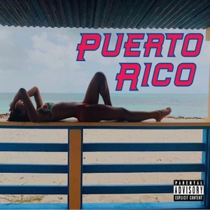 Puerto Rico (feat. Woody Wu) (Explicit)