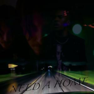 Need A Home (feat. Anthony C)