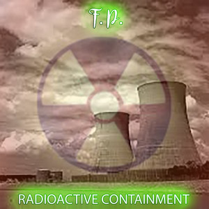 Radioactive Containment