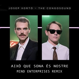 Això Que Sona És Nostre (Mind Enterprises Remix)