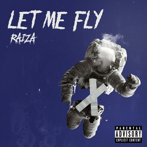 Let Me Fly (Explicit)