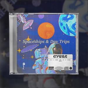Spaceship's & Day Trips (Explicit)