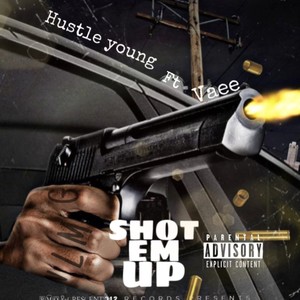 Shotem up (feat. Vaee) [Explicit]