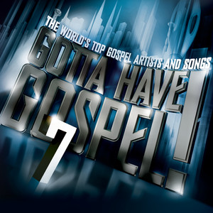 Gotta Have Gospel! 7