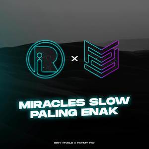 Miracles Slow Paling Enak