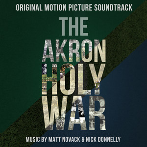 The Akron Holy War (Original Soundtrack)