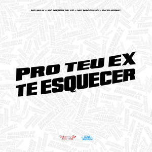 Pro Teu Ex Tu Esquecer (Explicit)