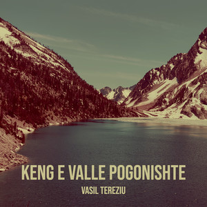 Keng E Valle Pogonishte