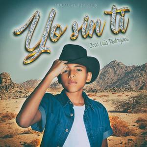 Yo Sin Ti (feat. Jose Rodriguez)