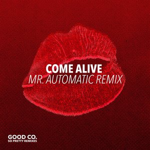 Come Alive (Mr. Automatic Club Remix)