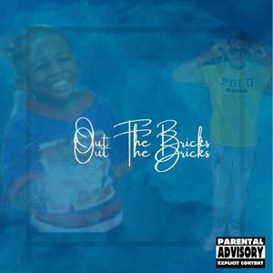 Out The Bricks (Explicit)