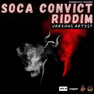 Soca Convict Riddim (Explicit)