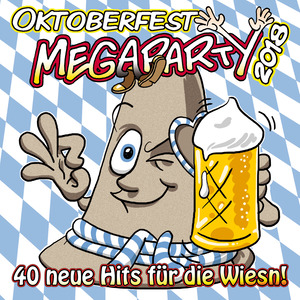 Oktoberfest Megaparty 2018 – 40 neue Hits für die Wiesn!