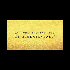 What They Say (Explicit)