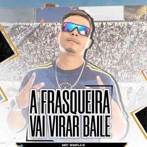 A Frasqueira Vai Virar Baile (Explicit)