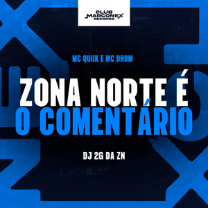 Zona Norte É o Comentário (Explicit)