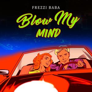 Blow My Mind