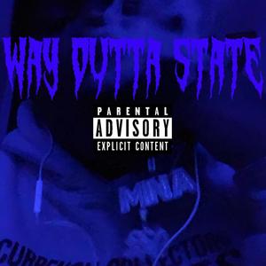 Way Outta State (Explicit)