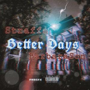Better Days(feat. Barbrason) (Explicit)