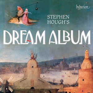 Stephen Hough's Dream Album