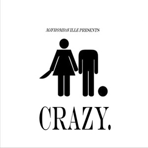 Crazy (Explicit)