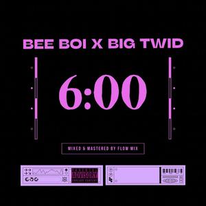 6:00 (feat. Skinnie twid) [Explicit]