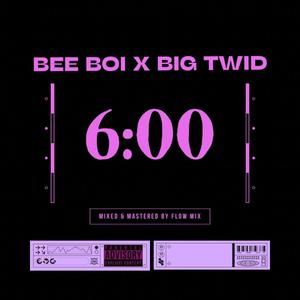 6:00 (feat. Skinnie twid) (Explicit)