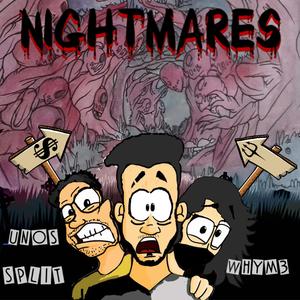 Nightmares (feat. UNOS & Whym3) [Explicit]