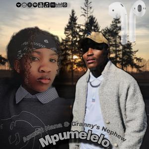 Mpumelelo (feat. Amzeit Nana)