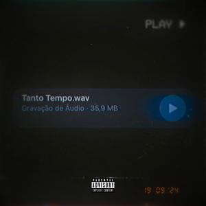 Tanto Tempo (feat. Lilzinnnxd041) [Explicit]