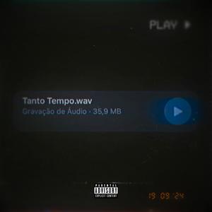 Tanto Tempo (feat. Lilzinnnxd041) (Explicit)