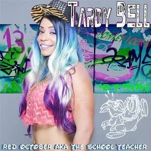 Tardy Bell (Explicit)