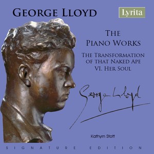 George Lloyd: Transformation of that Naked Ape - VI. Her Soul (Single)