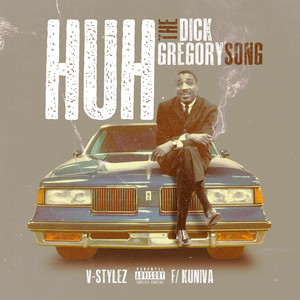 "Huh"(The Dick Gregory Song) [Explicit]