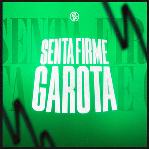 Senta Firme Garota (Explicit)