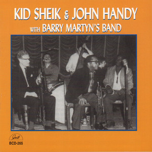 Kid Sheik and John Handy with Barry Martyn's Band