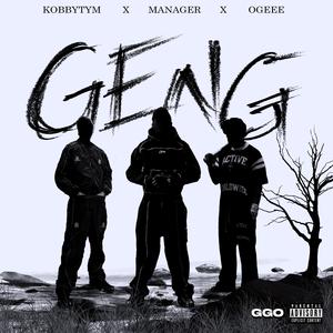 GENG (feat. KOBBYTYM, HEI’ST MANAGER & OGEEE) (Explicit)