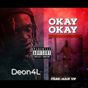 Okay Okay (feat. Man Up) [Explicit]