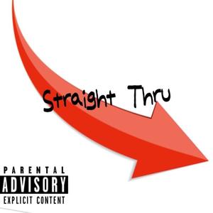 Straight Thru (feat. BSpazz) [Official Audio] [Explicit]