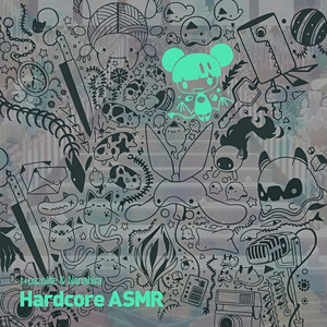 Hardcore ASMR (口白)
