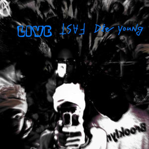 Live fast Die Young (Explicit)